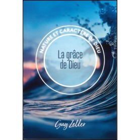 La grâce de Dieu - Guy Zeller